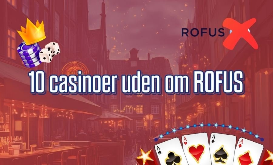 EU Casino uden ROFUS En Guide til Spiloplevelser EU Casino uden ROFUS En Guide til Spiloplevelser
