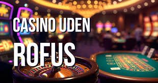 Gambling Uden RoFUS En Dybere Forståelse af Spil uden Restriktioner