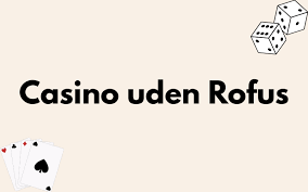 Opdag casinoer uden om Rufus - Spil ansvarligt og sikkert
