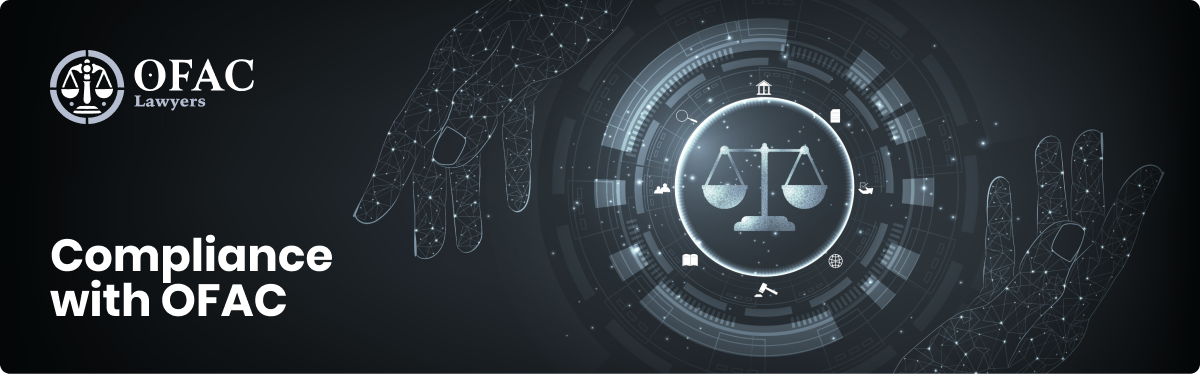Understanding the Importance of OFAC Legal Consultation Understanding the Importance of OFAC Legal Consultation